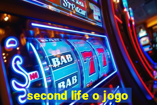 second life o jogo